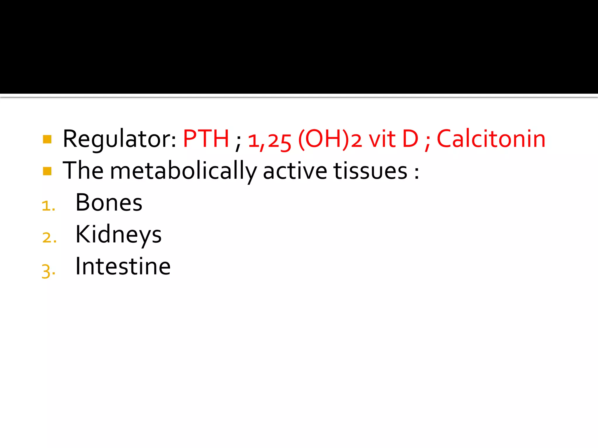 blood calcium, phosphorus, and magnesium deded | PPTX