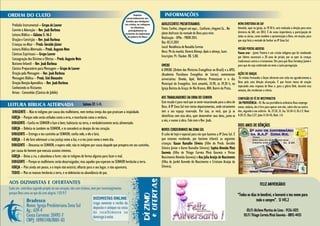 Prelúdio Instrumental – Grupo de Louvor                                                                         ADOLESCENTES PRESBITERIANOS:                                       NOVA DIRETORIA DA SAF
                                                                                                                Tema: Confiei, cheguei até aqui... Confiarei, chegarei lá... No    Amanhã, aqui na igreja, às 19.30 h, será realizada a eleição para nova
Convite à Adoração – Rev. Joab Barbosa                                                                                                                                             diretoria da SAF, em 2012. É de suma importância a participação de
Leitura Bíblica – Gálatas 5: 16-2                                                                               pleno desfrutar da vontade de Deus para mim.
                                                                                                                Realização - UPAs - PBOR 2011.                                     todas as sócias, como também a apresentação a Deus, em oração, para
Oração e Contrição – Rev. Joab Barbosa                                                                                                                                             que seja feita a vontade do Senhor na IP Zona Sul.
                                                                                                                Dia: 02.11.2011
Crianças no Altar – Presb. Geraldo Júnior
                                                                                                                Local: Residência de Ronaldo Correia                               MISSÃO PORTAS ABERTAS
Leitura Bíblica Alternada – Presb. Augusto Neto
                                                                                                                Hora: 9h da manhã. Haverá Almoço. Após o almoço, lazer.            Vamos orar - Jaime Tenório é um cristão indígena que foi condenado
Cânticos Espirituais – Grupo Louvor                                                                             Inscrições: Pr. Flauber. R$ 5,00.                                  por líderes ancestrais a 20 anos de prisão, por se opor às crenças
Consagração dos Dízimos e Ofertas – Presb. Augusto Neto
                                                                                                                                                                                   tradicionais contra o cristianismo. Ore para que Deus fortaleça Jaime e
Batismo Infantil – Rev. Joab Barbosa                                                                            OMEBE                                                              para que ele seja confortado em meio a tanta perseguição.
Cântico Preparatório para Mensagem – Grupo de Louvor                                                            A OMEBE (Ordem dos Ministros Evangélicos no Brasil) e a APEL
Oração pela Mensagem – Rev. Joab Barbosa                                                                        (Academia Paraibana Evangélica de Letras) comemoram                AÇÕES DE GRAÇAS
Mensagem Bíblica – Presb. Itiel Alexandre                                                                       aniversários: Omebe, Apel, Reforma Protestante e o dia              Os irmãos Fernandes e Geyse oferecem este culto em agradecimento a
Oração Benção Apostólica – Rev. Joab Barbosa                                                                    Municipal do Evangélico. Será amanhã, 31/10, às 19.30 h, na        Deus pela uma bênção alcançada. É que foram meses de oração
Conhecendo os Visitantes                                                                                                                                                           esperando uma resposta de Deus e, para a glória Dele, durante esta
                                                                                                                Igreja Batista da Graça: Av Rio Branco, 884, Bairro da Prata.      semana, eles receberam a vitória.
Avisos - Comunhão (Cântico de Júbilo)
                                                                                                                AOS TRABALHADORES DA OBRA DO SENHOR                                CONFISSÃO DE FÉ DE WESTMINSTER
                                                                                                                Este recado é para você que se sente vocacionado para a obra de     DA PROVIDÊNCIA - IIl. Na sua providência ordinária Deus emprega
                                                          Salmos 37: 1-11.
                                                                                                                Deus. A IP Zona Sul tem vários departamentos, onde certamente      meios; todavia, ele é livre para operar sem eles, sobre eles ou contra
 DIRIGENTE – Não te indignes por causa dos malfeitores, nem tenhas inveja dos que praticam a iniqüidade.        tem o seu espaço reservado. Por isso, se você, que já se           eles, segundo o seu arbítrio. At. 27:24, 31; Isa. 55:10-11; Os.1:7; Rom.
                                                                                                                identificou com esta obra, quer desenvolver seus dons, junte-se    4:20-21; Dan.3:27; João 11:34-45; Rom. 1:4.
IGREJA – Porque cedo serão ceifados como a erva, e murcharão como a verdura.
                                                                                                                a nós, e vamos à obra. Fale com o Rev. Joab.
DIRIGENTE - Confia no SENHOR e faze o bem; habitarás na terra, e verdadeiramente serás alimentado.
                                                                                                                                                                                   DOIS ANOS DE BÊNÇÃOS
IGREJA – Deleita-te também no SENHOR, e te concederá os desejos do teu coração.                                 NOVOS CORDEIRINHOS NA ZONA SUL
DIRIGENTE – Entrega o teu caminho ao SENHOR; confia nele, e ele o fará.                                         O culto de hoje é especial para nós que fazemos a IP Zona Sul. É
IGREJA – E ele fará sobressair a tua justiça como a luz, e o teu juízo como o meio-dia.                         que estamos recebendo, por batismo infantil, as seguintes
DIRIGENTE – Descansa no SENHOR, e espera nele; não te indignes por causa daquele que prospera em seu caminho,   crianças: Kauan Ramalho Silveira (filho do Presb. Geraldo
                                                                                                                Silveira Júnior e Karen Ramalho Silveira); Sophia Almeida Miná
por causa do homem que executa astutos intentos.                                                                Gouveia (filha de Thiago Correia Miná Gouveia e Vivian
IGREJA – Deixa a ira, e abandona o furor; não te indignes de forma alguma para fazer o mal.                     Nascimento Almeida Gouveia) e Ana Julia Araújo do Nascimento
DIRIGENTE – Porque os malfeitores serão desarraigados; mas aqueles que esperam no SENHOR herdarão a terra.      (filha de Jardel Azevedo do Nascimento e Cristiane Araújo da
IGREJA – Pois ainda um pouco, e o ímpio não existirá; olharás para o seu lugar, e não aparecerá.                Silveira).
TODOS – Mas os mansos herdarão a terra, e se deleitarão na abundância de paz.

                                                                                                                                                                                                        FELIZ ANIVERSÁRIO

                                                                                                                                                                                   “Todos os dias te bendirei, e louvarei o teu nome para
                                                                                                                                                                                                 todo o sempre”. Sl 145.2

                                                                                                                                                                                          05/11 Alcilene Martins de Lima - 9126-1025
                                                                                                                                                                                        05/11 Thiago Correia Miná Gouveia - 8892-4435
 