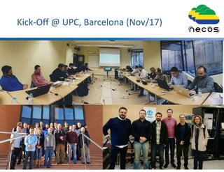 Kick-Off @ UPC, Barcelona (Nov/17)
15
 