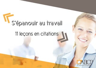 S Epanouir Au Travail 11 Lecons En Citations S Epanouir Au Travail 11 Lecons En Citations
