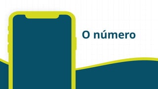 O número
 
