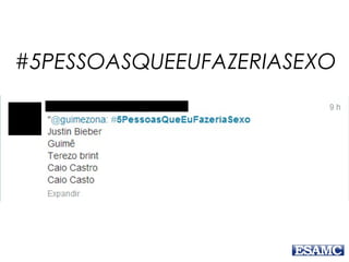 #5PESSOASQUEEUFAZERIASEXO
 