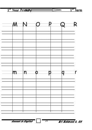 1st
Year Primary 1st
term
M N O P Q R
m n o p q r
24
 