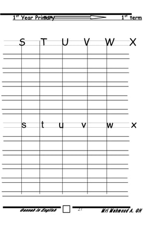 1st
Year Primary 1st
term
S T U V W X
s t u v w x
27
 