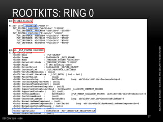 ROOTKITS: RING 0
27
DEFCON 2018 - USA
ALEXANDREBORGES-MALWAREANDSECURITYRESEARCHER
 