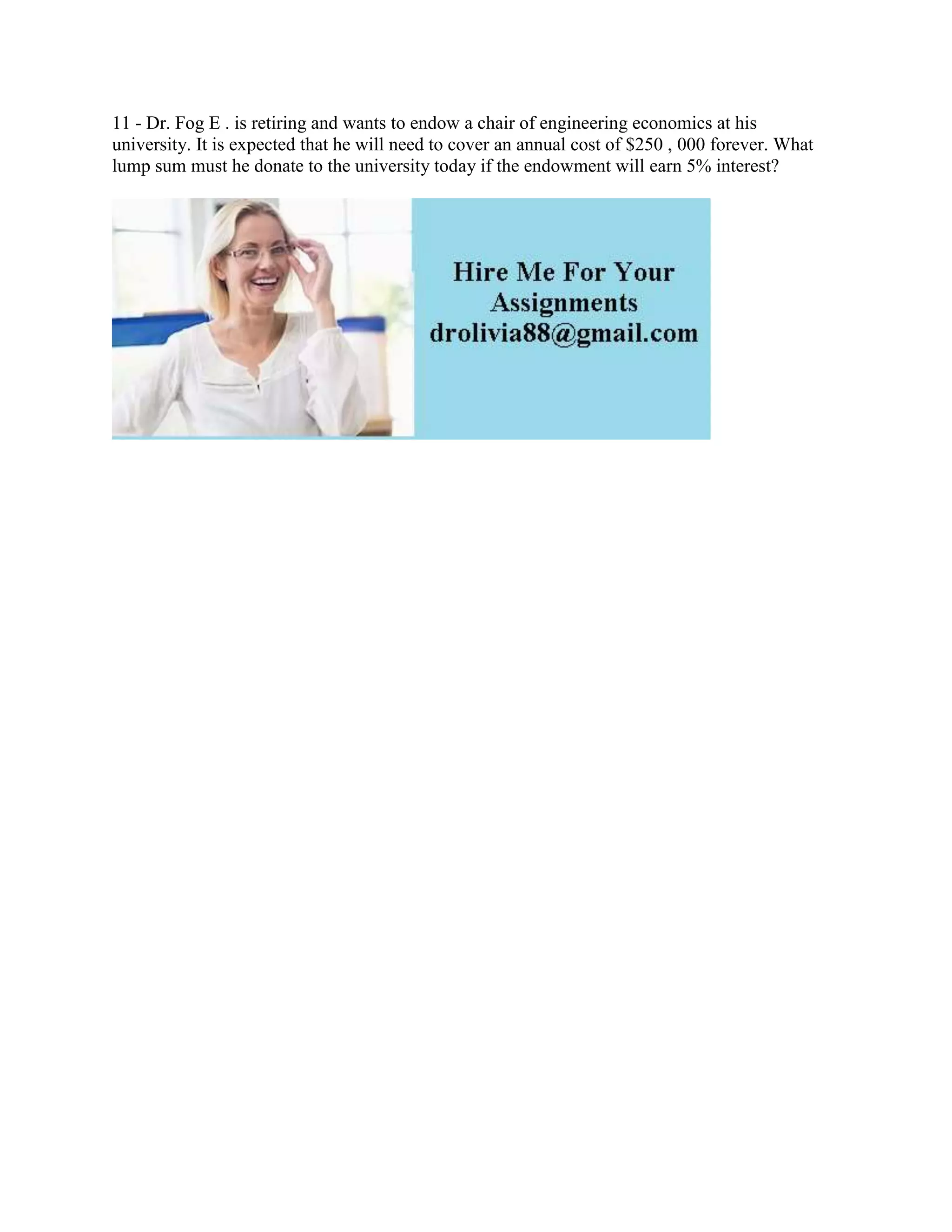 11 Dr Fog E is retiring and wants to endow a chair of engineering.docx