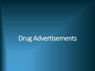 Drug Advertisements
 