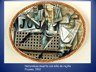 Naturaleza muerta con silla de rejilla
Picasso, 1912
 