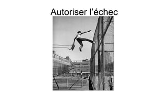 Autoriser l’échec