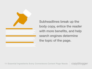 11 Essential Ingredients Every Cornerstone Content Page Needs
You can have a main
subheadline at the top of  
your page th...