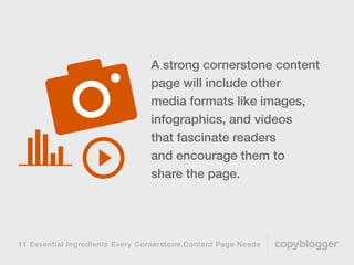 11 Essential Ingredients Every Cornerstone Content Page Needs
Investing in a professional
designer for certain types  
of ...
