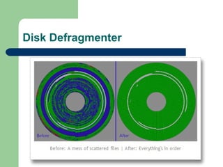 Disk Defragmenter
 