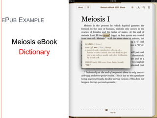 EPUB EXAMPLE
Meiosis eBook
Dictionary
 