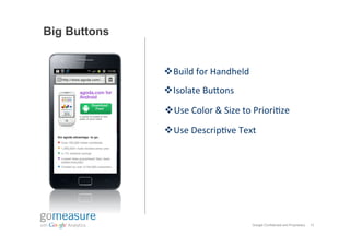 Big Buttons


              v Build	
  for	
  Handheld	
  
              v Isolate	
  Buhons	
  

              v Use	
...