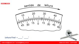 Leitura Final = ____° ____’
 
