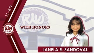 WITH HONORS
1
1
–
I
C
T
JANELA R. SANDOVAL
 