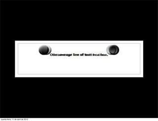 quarta-feira, 11 de abril de 2012
 