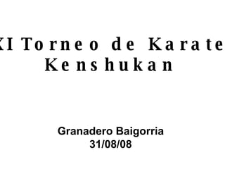 XI Torneo de Karate Kenshukan Granadero Baigorria 31/08/08 