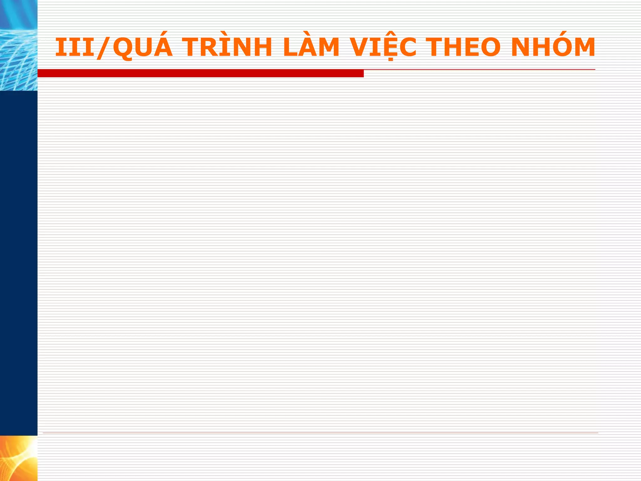 III/QUÁ TRÌNH LÀM VIỆC THEO NHÓM  