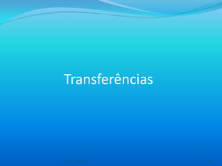 Transferências

Prof. Amadeu

136

 