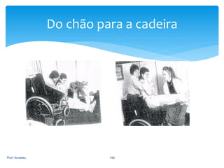 Do chão para a cadeira

Prof. Amadeu

143

 