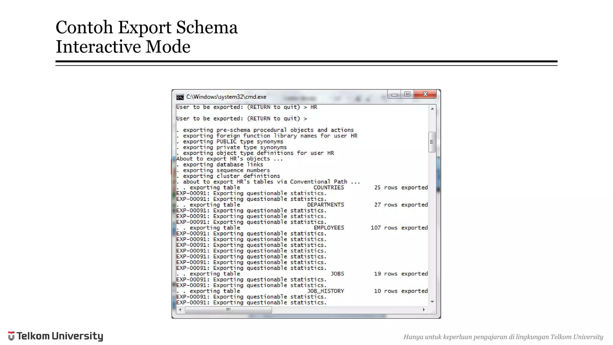 ContohExport SchemaInteractive Mode 
Hanyauntukkeperluan pengajarandi lingkunganTelkomUniversity  