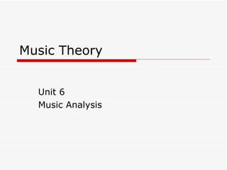 Music Theory Unit 6 Music Analysis 