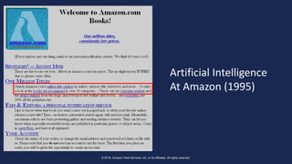 © 2018, Amazon Web Services, Inc. or its affiliates. All rights reserved.
Artificial Intelligence
At Amazon (1995)
 