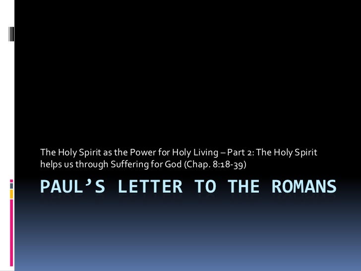 11 Paul s Letter To The Romans Ch8v18 39 11 paul s letter to the romans ch8v18 39