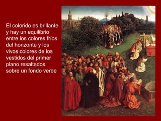 El colorido es brillante
y hay un equilibrio
entre los colores fríos
del horizonte y los
vivos colores de los
vestidos del primer
plano resaltados
sobre un fondo verde.
 