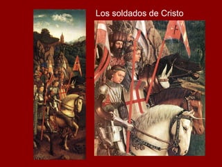 Los soldados de Cristo
 
