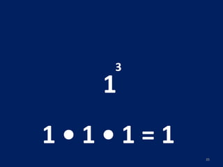 1 3 1 • 1 • 1 = 1  