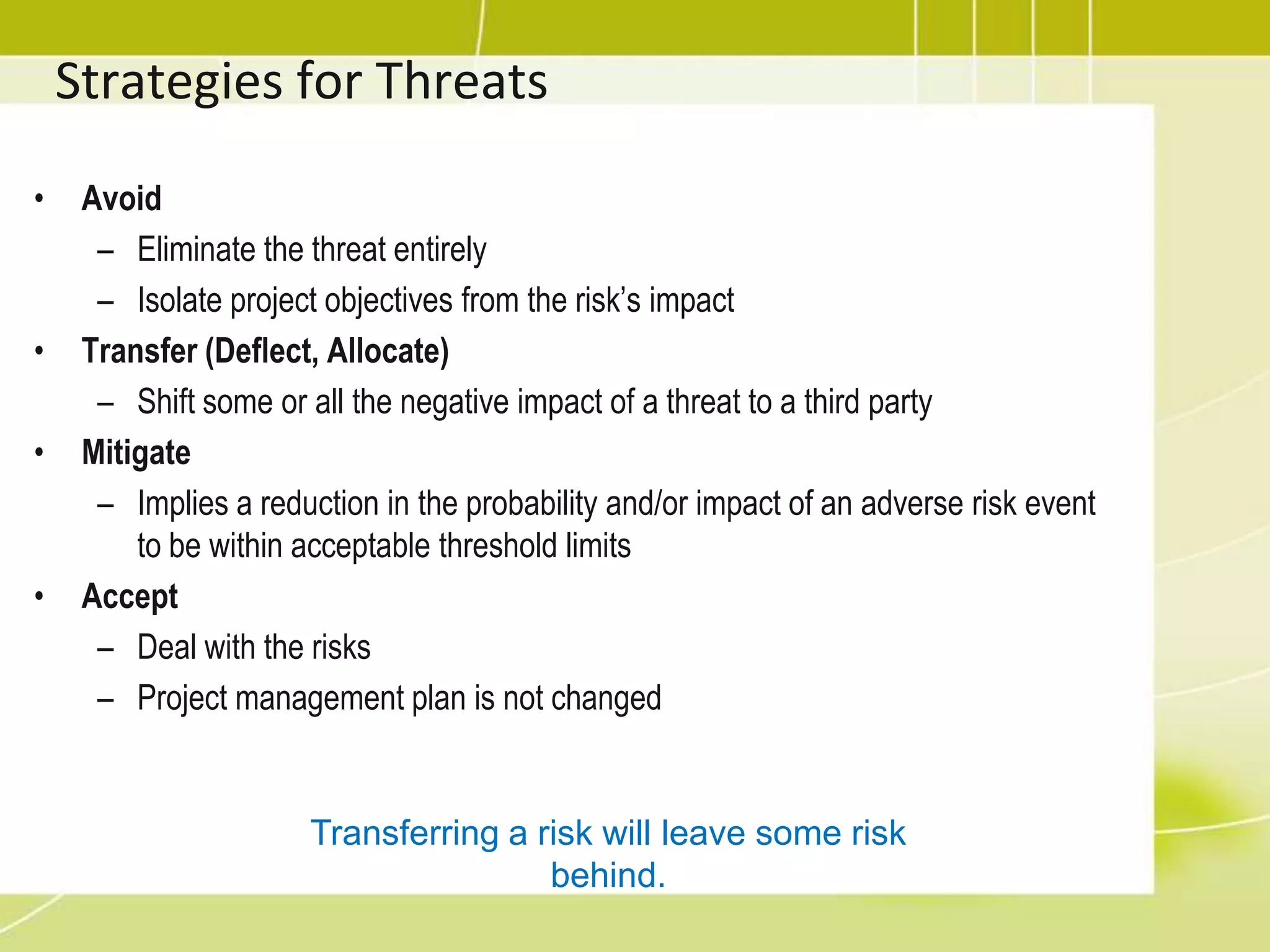 Probability Impact MatrixDifferent matrices can be used for threats and opportunitiesSample fromPMBOKImage Source: PMBOK Guide 4th Edition. PMI © 2009, p.292