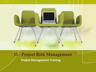 Created by ejlp12@gmail.com, June 2010 11 - Project Risk Management Project Management Training 