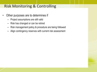 Quantitative Risk AnalysisIs a numerical evaluation (more objective)This process may be skipped.Purpose of this processDetermine which risk events warrant a response.Determine overall project risk (risk exposure).Determine the quantified probability of meeting project objectives.Determine cost and schedule reserves.Identify risks requiring the most attention.Create realistic and achievable cost, schedule, or scope targets.