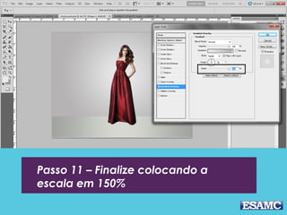 Passo 11 – Finalize colocando a
escala em 150%
 