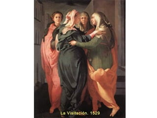 La Visitación. 1529
 