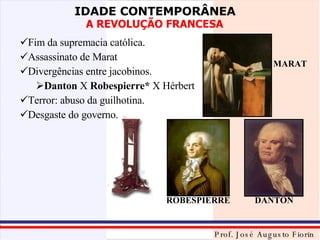 Fim da supremacia católica. Assassinato de Marat Divergências entre jacobinos. Danton  X  Robespierre*  X Hérbert Terror: abuso da guilhotina. Desgaste do governo. MARAT ROBESPIERRE DANTON 