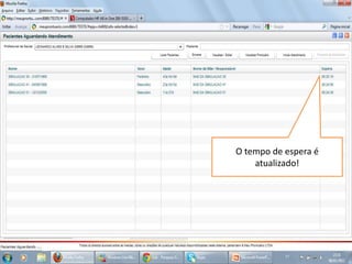 O tempo de espera é
atualizado!