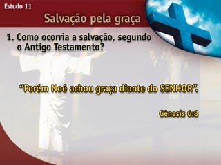 Salvação pela Graça - Ouvindo a Voz de Deus, Estudo Bíblico, Igreja Adventista