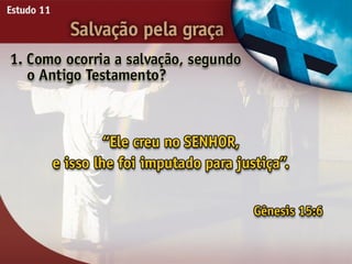 Salvação pela Graça - Ouvindo a Voz de Deus, Estudo Bíblico, Igreja Adventista