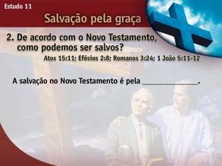 Salvação pela Graça - Ouvindo a Voz de Deus, Estudo Bíblico, Igreja Adventista