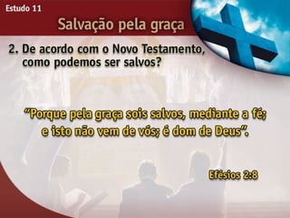 Salvação pela Graça - Ouvindo a Voz de Deus, Estudo Bíblico, Igreja Adventista