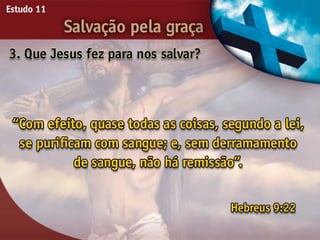 Salvação pela Graça - Ouvindo a Voz de Deus, Estudo Bíblico, Igreja Adventista