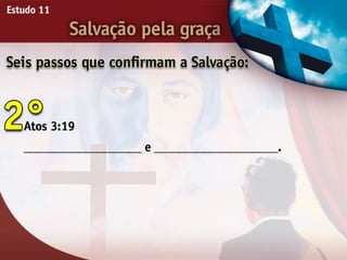 Salvação pela Graça - Ouvindo a Voz de Deus, Estudo Bíblico, Igreja Adventista