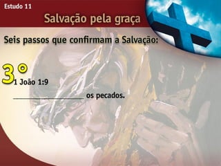 Salvação pela Graça - Ouvindo a Voz de Deus, Estudo Bíblico, Igreja Adventista