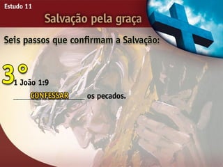 Salvação pela Graça - Ouvindo a Voz de Deus, Estudo Bíblico, Igreja Adventista