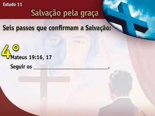 Salvação pela Graça - Ouvindo a Voz de Deus, Estudo Bíblico, Igreja Adventista