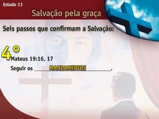 Salvação pela Graça - Ouvindo a Voz de Deus, Estudo Bíblico, Igreja Adventista