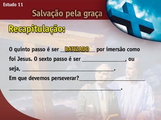 Salvação pela Graça - Ouvindo a Voz de Deus, Estudo Bíblico, Igreja Adventista